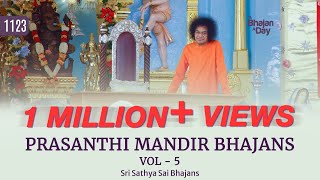 1123 - Prasanthi Mandir Bhajans Vol - 5 | Soothing | Sri Sathya Sai Bhajans