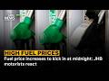 Fuel price increases to kick in at midnight: JHB motorists react