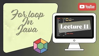 For Loop In Java || Lecture 11