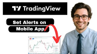 How to set alerts on TradingView mobile app (full guide 2026)