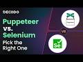 Puppeteer vs. Selenium: Which to Use for Web Scraping?