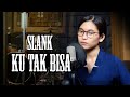 Slank - Ku Tak Bisa Cover By Rumingkang Project & Elma Bening