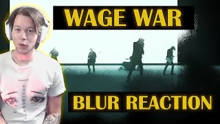 Wage War Blur Reaction