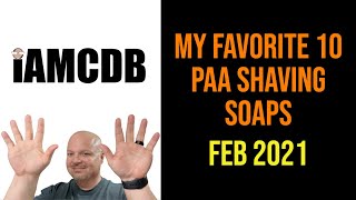 My Favorite 10 PAA - Phoenix Artisan Accoutrements Soaps | Feb 2021