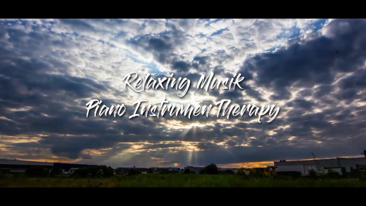 Relaxing Music Piano Instrumen Therapy Piano Therapy Instrumen