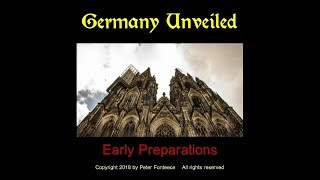 Early Preparations - Germany Unveiled