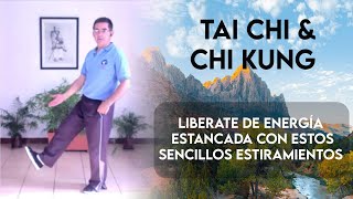 Como liberar bloqueos de ENERGIA con ESTIRAMIENTOS de CHI KUNG