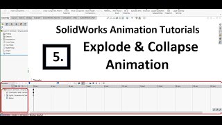 Vid 5: Explode & Collapse Animaton | SolidWorks Animation