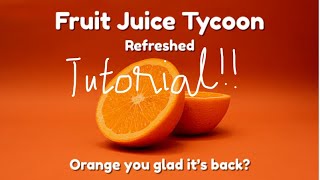 Roblox | Fruit Juice Tycoon: Tutorial