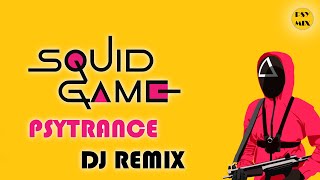 SQUID GAME THEME (PSY REMIX) | Psytrance DJ Mix 2022 | Squid Game Song Remix