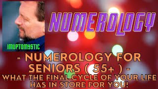 Numerology  For Seniors ( 55+ ) -\