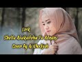 Lirik Sholawat Sholla Alaikallohu Ya Adnani - Cover By Ai Khodijah