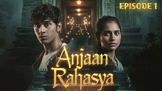 Anjaan Rahasya  Episode 1 [ पहली मुलाकात ] ♥️ #story #storytelling #editionpd7ke #anjaanrahasya