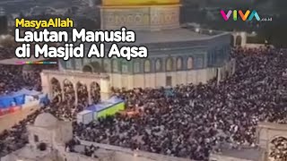BERGEMURUH! Masjid Al Aqsa 'Diduduki' Ribuan Manusia, Ada Apa?