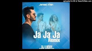 Ja Ja Ja (Gajendra Verma) DJ Lucky Remix