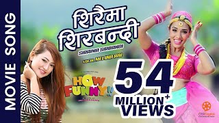 Siraima Sirbandi - New Nepali Movie "How Funny" Song || Priyanka Karki || Melina Rai