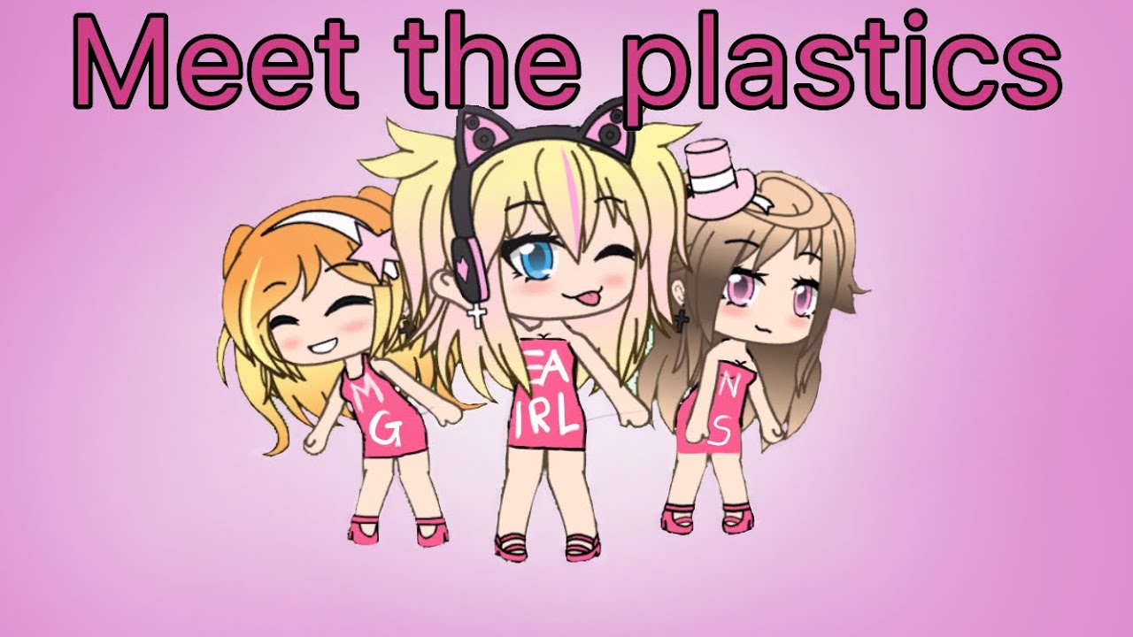 Meet The Plastics Glmv Youtube