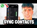 How To Sync WhatsApp Contacts On iPhone - Fastest Guide