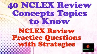 NCLEX Practice Questions on the NCLEX Review | NCLEX Concepts - Topics to Know Test taking Strategy