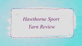 Hawthorne Sport Multi Yarn Review