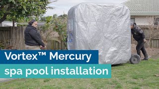 Vortex™ Mercury Spa. Easy Install