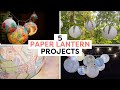 5 Easy Paper Lantern Projects | DIY Paper Lanterns