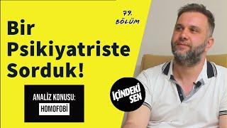 Bir Psikiyatrist’e Sorduk ! (79.Bölüm)