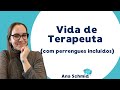 Vida de Terapeuta (com perrengues incluídos)