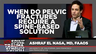 When Do Pelvic Fractures Require a Spine Based Solution - Ashraf El Naga, M.D., FAAOS