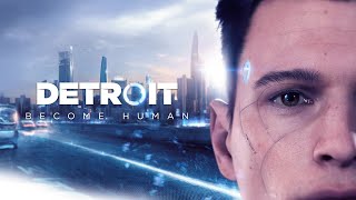 Detroit: Become Human - Стать человеком