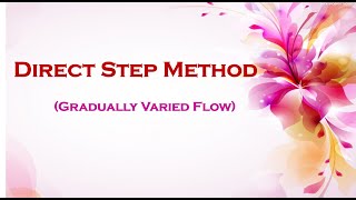 Direct step method (Gradually Varied flow)