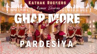 Ghar More Pardesiya | Kumar Sharma | Kathak Rockers | Kathak Fusion | Shreya Ghoshal #HappyDiwali