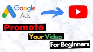 How To Promote YouTube Videos With Google Ads Campaign