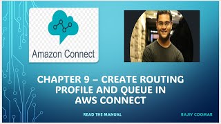 Chapter 9 – Create Routing Profile and Queue | AWS Connect Tutorial | Read The Manual