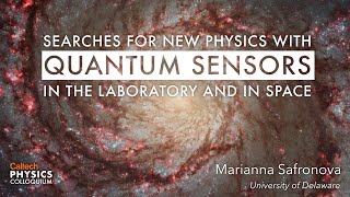 Searches for New Physics with Quantum Sensors in the Laboratory and in Space - Marianna Safronova