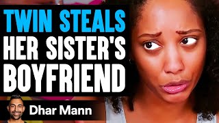 TWIN Takes SISTER'S BOYFRIEND, She Lives To Regret It | Dhar Mann
