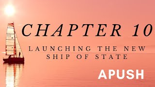 APUSH Chapter 10: Launching the Ship of State - American Pageant