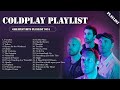 Coldplay The Best Of Coldplay - Greatest Hits Full Album 2024 - Best Songs Playlist 2024