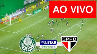 PALMEIRAS X SÃO PAULO AO VIVO COM IMAGEM - CAMPEONATO PAULISTA 2025 - ASSISTA AGORA!