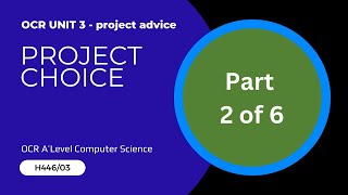 2. OCR A Level - Unit 3 - Project choice