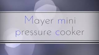 Mayer mini pressure cooker