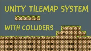 Unity3D 2017.2 TileMap System Introduction - Platformer with Colliders