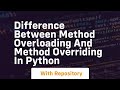 difference between method overloading and method overriding in python