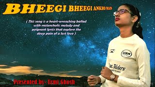 Bheegi Bheegi Ankho Main // Urmi Ghosh Official // #UrmiGhosOfficial // Hindi Sad Song // #urmila