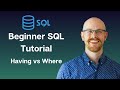 Having vs Where in MySQL | Beginner MySQL Series