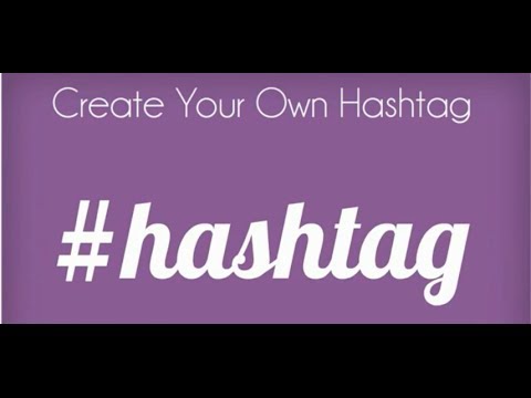 Create Your Own Hashtag Create Your Own Hashtag