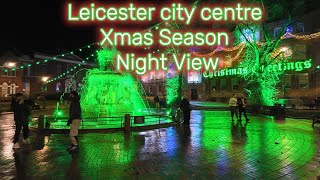 Leicester city -  Xmas Season || Night View one of the great cities in uk to study and live