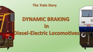 Dynamic Braking | Diesel electric locomotives | Regenerative Braking