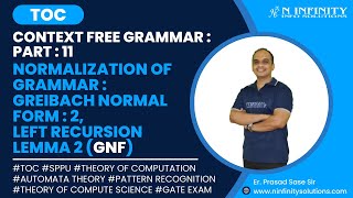 TOC | Session 42 | CFG : Normalization of Grammar : Greibach Normal Form : 2, Left Recursion Lemma 2