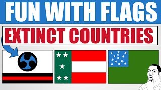 Fun With Flags - Extinct Countries